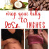 How to wrap your belly to lose inches